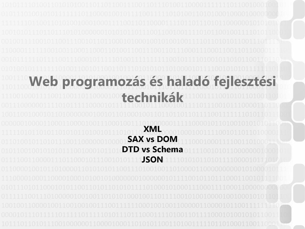 Web programozás és haladó fejlesztési technikák XML ppt letölteni